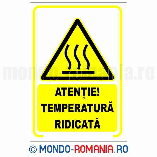 ATENTIE! TEMPERATURA RIDICATA - indicator de securitate de avertizare pentru protectia muncii